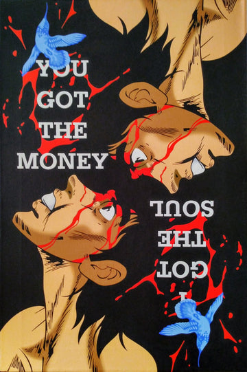 You Got the Money, I Got the Soul (Joe Yabuki Project)